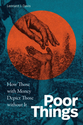 Poor Things  How Those with Money Depict Those
