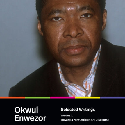 Selected Writings Volume 1  Toward a New African