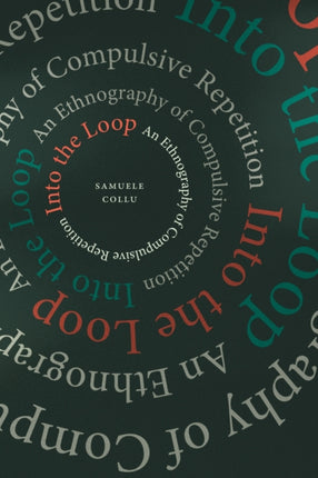 Into the Loop  An Ethnography of Compulsive Repetition