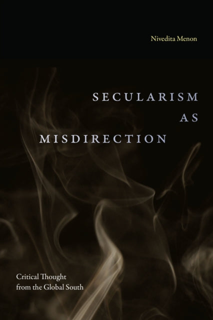 Secularism as Misdirection  Critical Thought from the Global South