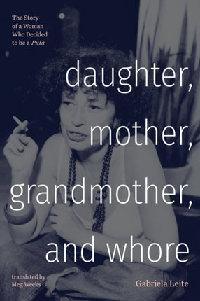 Daughter Mother Grandmother and Whore