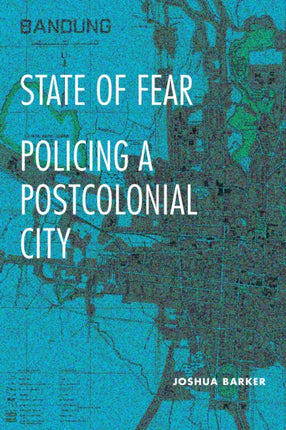 State of Fear  Policing a Postcolonial City