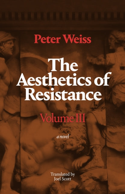 The Aesthetics of Resistance Volume III