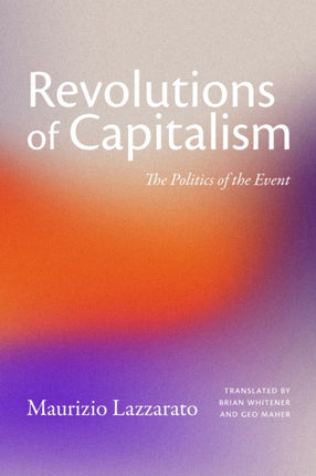 The Revolutions of Capitalism  The Politics of the Event