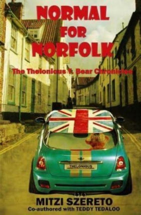 Normal for Norfolk The Thelonious T. Bear Chronicles