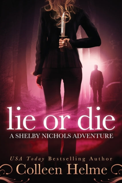 Lie or Die: A Shelby Nichols Adventure