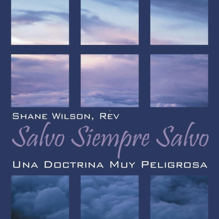 Salvo Siempre Salvo Una Doctrina Muy Peligrosa