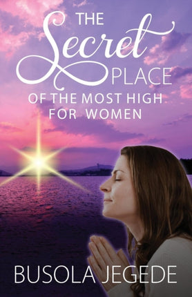 Secret Place of the Most High for Women