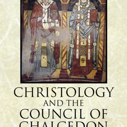 Christology and the Council of Chalcedon