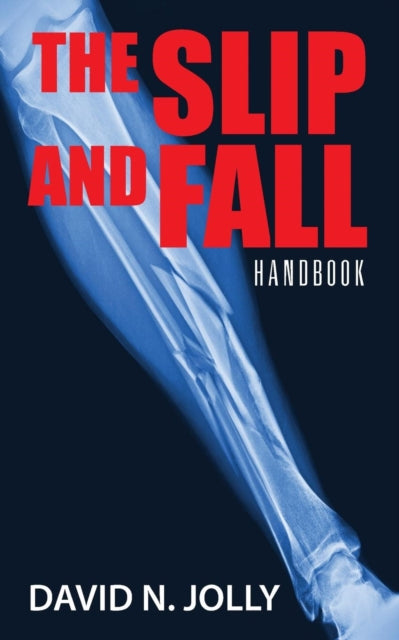The Slip and Fall Handbook
