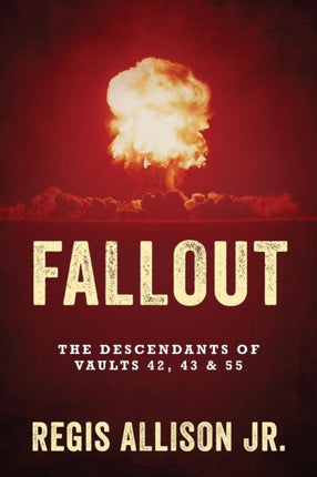 FALLOUT The Descendants of Vaults 42 43  55