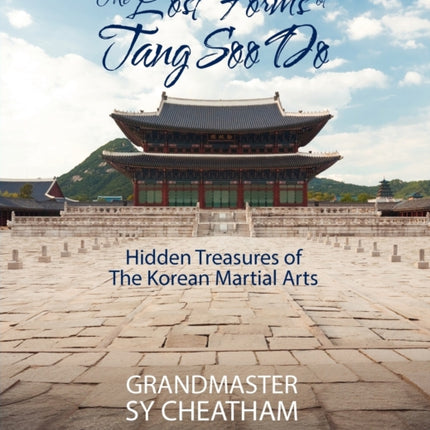 The Lost Forms of Tang Soo Do