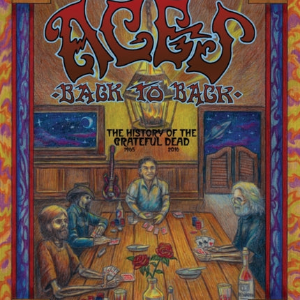 Aces Back to Back The History of the Grateful Dead 1965  2016