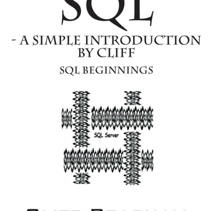 SQL a Simple Introduction by Cliff