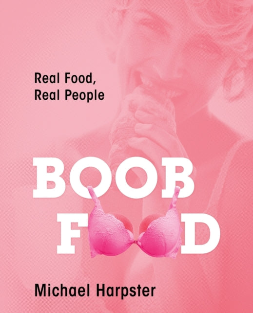 Boob Food Real Food Real People