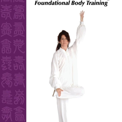 Ba Gua Nei Gong Volume 4 Foundational Body Training