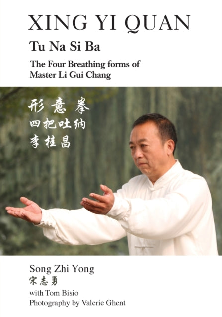Xing Yi Quan Tu Na Si Ba The Four Breathing Forms of Master Li GUI Chang