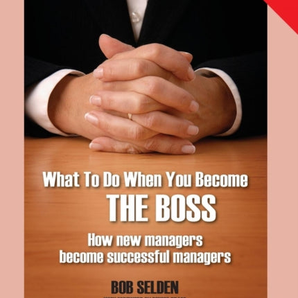 What to Do When You Become the Boss