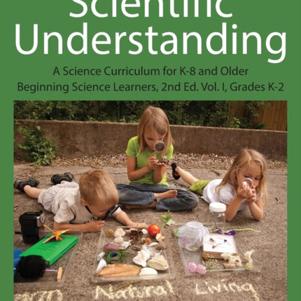 Building Foundations of Scientific Understanding