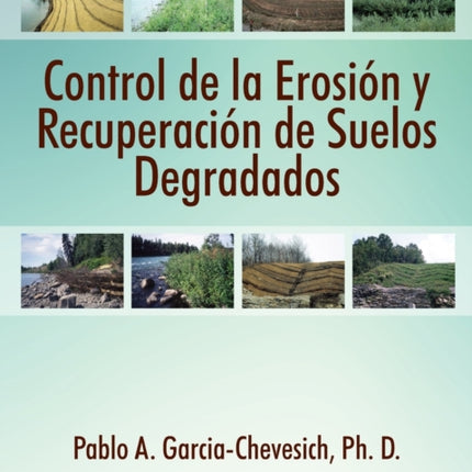 Control de la Erosion y Recuperacion de Suelos Degradados