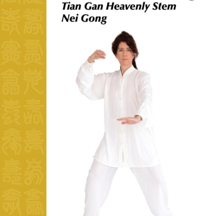 Ba Gua Nei Gong Volume 5 Tian Gan Heavenly Stem Nei Gong