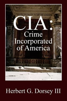 CIA Crime Incorporated of America