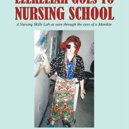Ezekeliah Goes to Nursing School