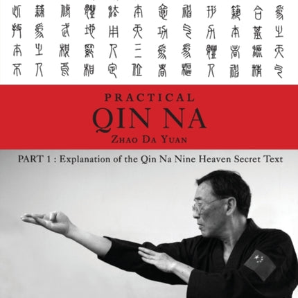 Zhaos Practical Qin Na Part 1 Explanation of the Qin Na Nine Heaven Secret Text
