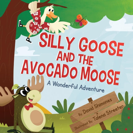 Silly Goose and The Avocado Moose