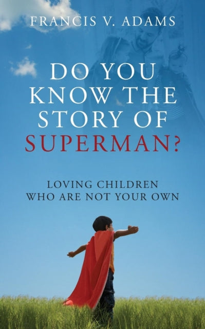 Do You Know the Story of Superman Loving Children
