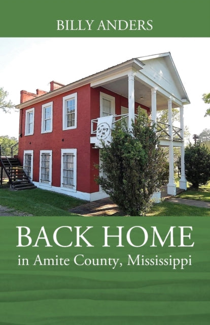 BACK HOME in Amite County Mississippi