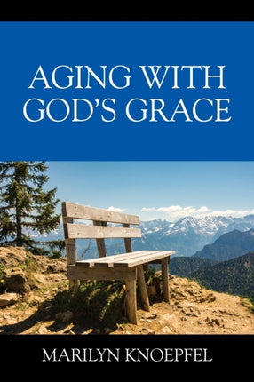 Aging with Gods Grace