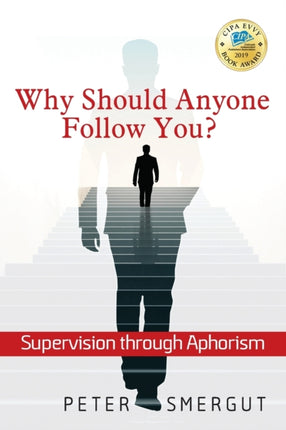 Why Should Anyone Follow You Supervision through Aphorism