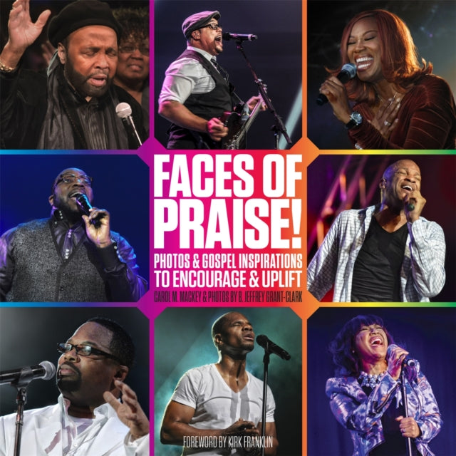 Faces of Praise!: Photos and Gospel Inspirations to Encourage and Uplift