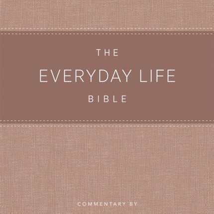 The Everyday Life Bible Blush LeatherLuxe®: The Power of God's Word for Everyday Living