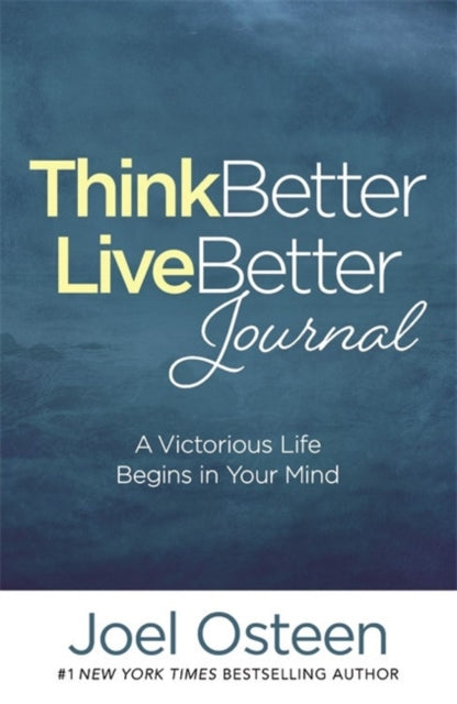 Think Better Live Better Journal A Guide to Living a Victorious Life