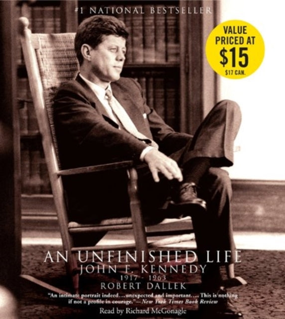 An Unfinished Life: John F. Kennedy 1917-1963