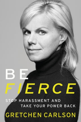 Be Fierce Stop Harassment and Take Your Power