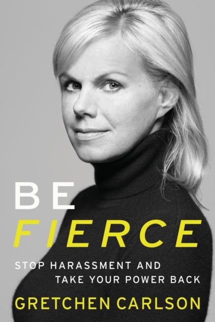 Be Fierce Stop Harassment and Take Your Power