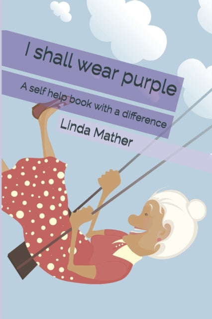 I shall wear purple A self help book with a difference