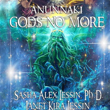 Anunnaki Gods No More 1 Anunnaki Series