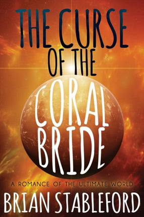 The Curse of the Coral Bride A Romance of the Ultimate World