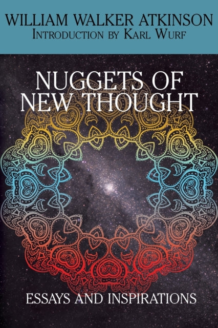 Nuggets of the New Thought Essays and Inspirations
