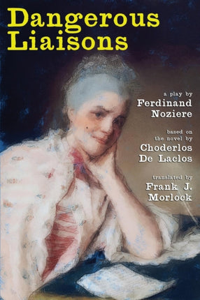 Dangerous Liaisons A Play in Three Acts