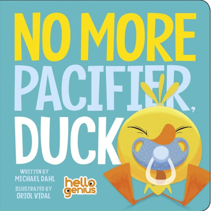 No More Pacifier, Duck