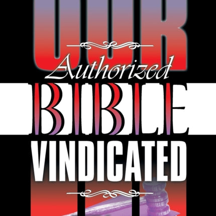 Our Authorized Bible Vindicated