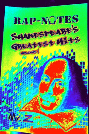 RapNotes Shakespeares Greatest Hits Volume 1