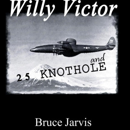 Willy Victor and 25 Knot Hole