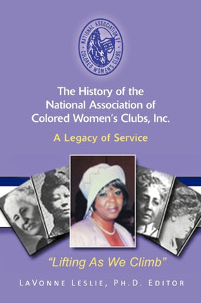 The History of the National Association of Colored Womens Clubs Inc A Legacy of Service