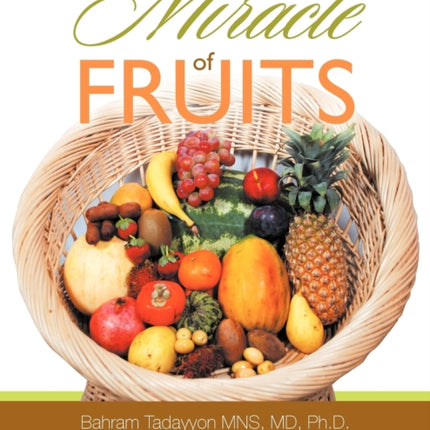 The Miracle of Fruits